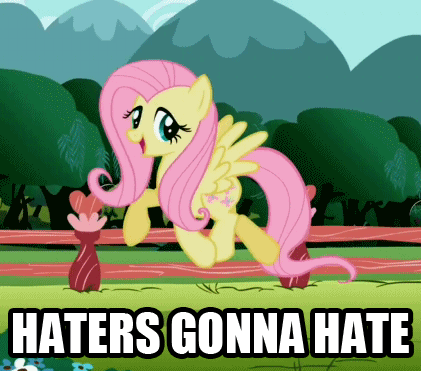Fluttershy-Haters-gonna-Hate.gif